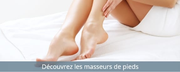 Découvrez les masseurs de pieds