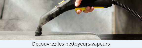 Découvrez nos nettoyeurs vapeur