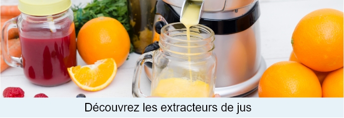 Découvrez les extracteurs de jus