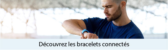 Découvrez les bracelets connectés
