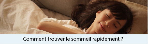 Comment trouver le sommeil rapidement ?