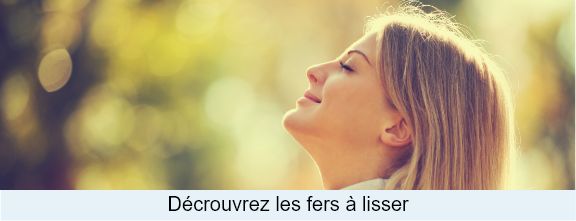 Découvrez les fers à lisser