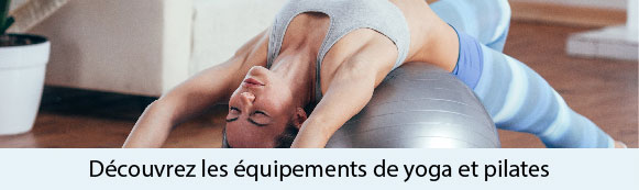 Découvrez les équipements de yoga et pilates