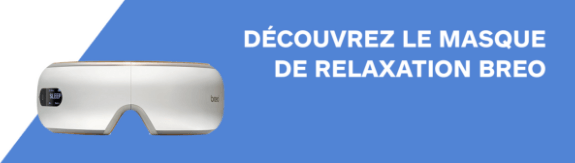 Découvrez le masque de relaxation Breo