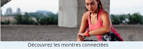 Découvrez les montres connectées