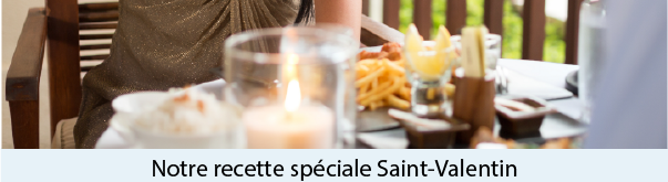 Notre recette spéciale Saint Valentin