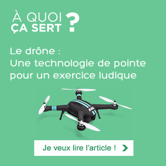 Les drones à quoi çà sert ?