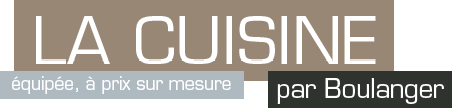 La cuisine équipée, à prix sur mesure par Boulanger